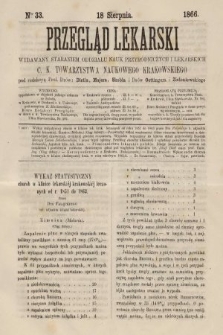 Przegląd Lekarski : wydawany staraniem Oddziału Nauk Przyrodniczych i Lekarskich C. K. Towarzystwa Naukowego Krakowskiego. 1866, nr 33
