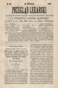 Przegląd Lekarski : wydawany staraniem Oddziału Nauk Przyrodniczych i Lekarskich C. K. Towarzystwa Naukowego Krakowskiego. 1866, nr 38