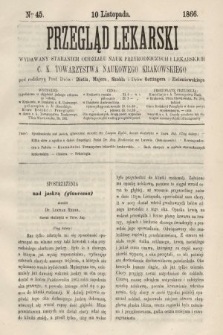 Przegląd Lekarski : wydawany staraniem Oddziału Nauk Przyrodniczych i Lekarskich C. K. Towarzystwa Naukowego Krakowskiego. 1866, nr 45