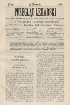 Przegląd Lekarski : wydawany staraniem Oddziału Nauk Przyrodniczych i Lekarskich C. K. Towarzystwa Naukowego Krakowskiego. 1866, nr 46