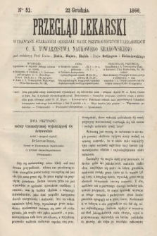 Przegląd Lekarski : wydawany staraniem Oddziału Nauk Przyrodniczych i Lekarskich C. K. Towarzystwa Naukowego Krakowskiego. 1866, nr 51