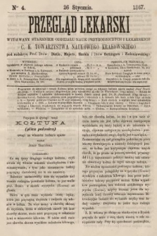Przegląd Lekarski : wydawany staraniem Oddziału Nauk Przyrodniczych i Lekarskich C. K. Towarzystwa Naukowego Krakowskiego. 1867, nr 4