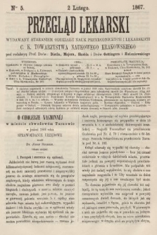 Przegląd Lekarski : wydawany staraniem Oddziału Nauk Przyrodniczych i Lekarskich C. K. Towarzystwa Naukowego Krakowskiego. 1867, nr 5