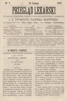 Przegląd Lekarski : wydawany staraniem Oddziału Nauk Przyrodniczych i Lekarskich C. K. Towarzystwa Naukowego Krakowskiego. 1867, nr 7