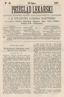 Przegląd Lekarski : wydawany staraniem Oddziału Nauk Przyrodniczych i Lekarskich C. K. Towarzystwa Naukowego Krakowskiego. 1867, nr 29