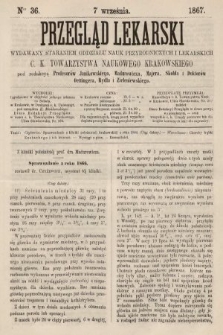 Przegląd Lekarski : wydawany staraniem Oddziału Nauk Przyrodniczych i Lekarskich C. K. Towarzystwa Naukowego Krakowskiego. 1867, nr 36