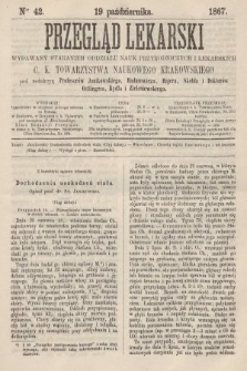 Przegląd Lekarski : wydawany staraniem Oddziału Nauk Przyrodniczych i Lekarskich C. K. Towarzystwa Naukowego Krakowskiego. 1867, nr 42