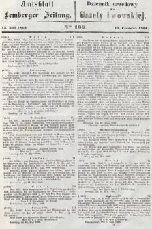Amtsblatt zur Lemberger Zeitung = Dziennik Urzędowy do Gazety Lwowskiej. 1866, nr 136