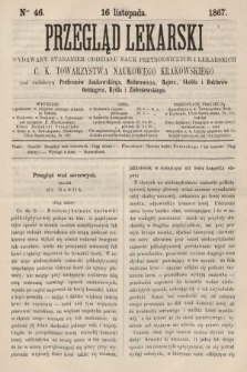 Przegląd Lekarski : wydawany staraniem Oddziału Nauk Przyrodniczych i Lekarskich C. K. Towarzystwa Naukowego Krakowskiego. 1867, nr 46