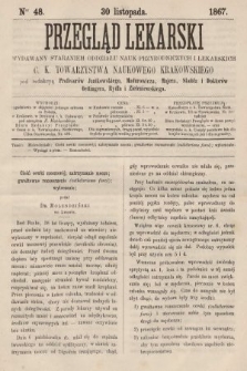 Przegląd Lekarski : wydawany staraniem Oddziału Nauk Przyrodniczych i Lekarskich C. K. Towarzystwa Naukowego Krakowskiego. 1867, nr 48