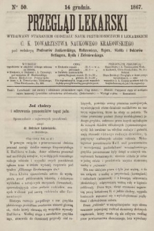 Przegląd Lekarski : wydawany staraniem Oddziału Nauk Przyrodniczych i Lekarskich C. K. Towarzystwa Naukowego Krakowskiego. 1867, nr 50