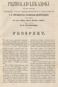 Przegląd Lekarski : wydawany staraniem Oddziału Nauk Przyrodniczych i Lekarskich C. K. Towarzystwa Naukowego Krakowskiego. 1867, prospekt