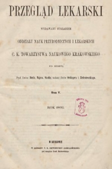 Przegląd Lekarski : wydawany staraniem Oddziału Nauk Przyrodniczych i Lekarskich C. K. Towarzystwa Naukowego Krakowskiego. 1866, spis rzeczy