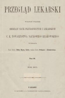 Przegląd Lekarski : wydawany staraniem Oddziału Nauk Przyrodniczych i Lekarskich C. K. Towarzystwa Naukowego Krakowskiego. 1865, spis rzeczy