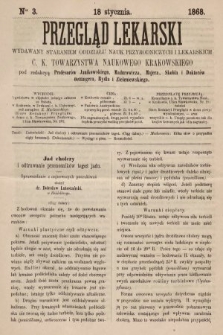 Przegląd Lekarski : wydawany staraniem Oddziału Nauk Przyrodniczych i Lekarskich C. K. Towarzystwa Naukowego Krakowskiego. 1868, nr 3