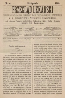 Przegląd Lekarski : wydawany staraniem Oddziału Nauk Przyrodniczych i Lekarskich C. K. Towarzystwa Naukowego Krakowskiego. 1868, nr 4