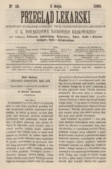 Przegląd Lekarski : wydawany staraniem Oddziału Nauk Przyrodniczych i Lekarskich C. K. Towarzystwa Naukowego Krakowskiego. 1868, nr 18
