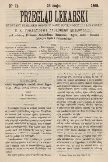 Przegląd Lekarski : wydawany staraniem Oddziału Nauk Przyrodniczych i Lekarskich C. K. Towarzystwa Naukowego Krakowskiego. 1868, nr 21