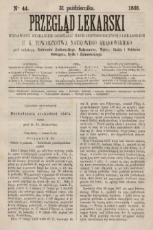 Przegląd Lekarski : wydawany staraniem Oddziału Nauk Przyrodniczych i Lekarskich C. K. Towarzystwa Naukowego Krakowskiego. 1868, nr 44