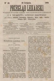 Przegląd Lekarski : wydawany staraniem Oddziału Nauk Przyrodniczych i Lekarskich C. K. Towarzystwa Naukowego Krakowskiego. 1868, nr 48