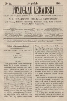 Przegląd Lekarski : wydawany staraniem Oddziału Nauk Przyrodniczych i Lekarskich C. K. Towarzystwa Naukowego Krakowskiego. 1868, nr 51