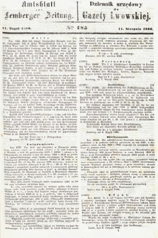 Amtsblatt zur Lemberger Zeitung = Dziennik Urzędowy do Gazety Lwowskiej. 1866, nr 185