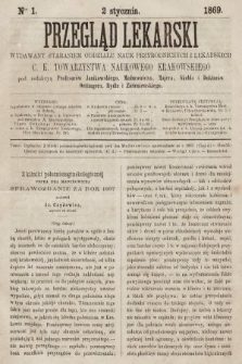 Przegląd Lekarski : wydawany staraniem Oddziału Nauk Przyrodniczych i Lekarskich C. K. Towarzystwa Naukowego Krakowskiego. 1869, nr 1