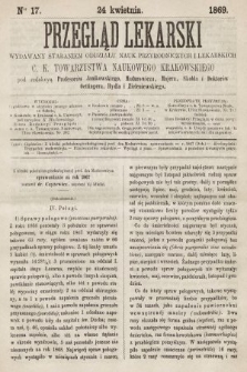 Przegląd Lekarski : wydawany staraniem Oddziału Nauk Przyrodniczych i Lekarskich C. K. Towarzystwa Naukowego Krakowskiego. 1869, nr 17