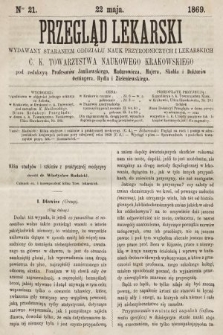 Przegląd Lekarski : wydawany staraniem Oddziału Nauk Przyrodniczych i Lekarskich C. K. Towarzystwa Naukowego Krakowskiego. 1869, nr 21