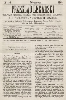 Przegląd Lekarski : wydawany staraniem Oddziału Nauk Przyrodniczych i Lekarskich C. K. Towarzystwa Naukowego Krakowskiego. 1869, nr 26