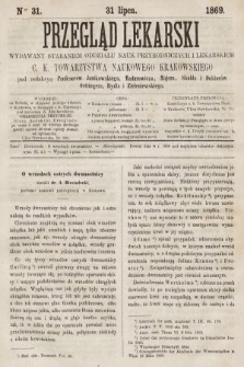 Przegląd Lekarski : wydawany staraniem Oddziału Nauk Przyrodniczych i Lekarskich C. K. Towarzystwa Naukowego Krakowskiego. 1869, nr 31