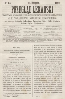 Przegląd Lekarski : wydawany staraniem Oddziału Nauk Przyrodniczych i Lekarskich C. K. Towarzystwa Naukowego Krakowskiego. 1869, nr 34