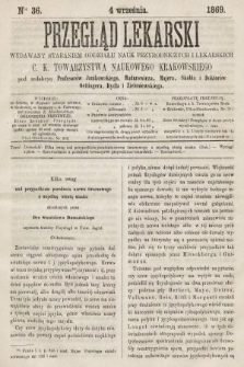 Przegląd Lekarski : wydawany staraniem Oddziału Nauk Przyrodniczych i Lekarskich C. K. Towarzystwa Naukowego Krakowskiego. 1869, nr 36