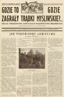 Gdzie to Gdzie Zagrały Trąbki Myśliwskie?.. : Organ Towarzystwa Łowieckiego Województwa Wileńskiego : bezpłatny dodatek do „Słowa”. 1929, numer grudniowy (noworoczny)