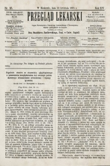 Przegląd Lekarski : organ Towarzystwa Lekarskiego Krakowskiego i Towarzystwa Lekarzy Galicyjskich we Lwowie. 1875, nr 15
