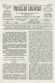 Przegląd Lekarski : organ Towarzystwa Lekarskiego Krakowskiego i Towarzystwa Lekarzy Galicyjskich we Lwowie. 1875, nr 26