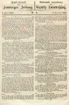 Amtsblatt zur Lemberger Zeitung = Dziennik Urzędowy do Gazety Lwowskiej. 1862, nr 1