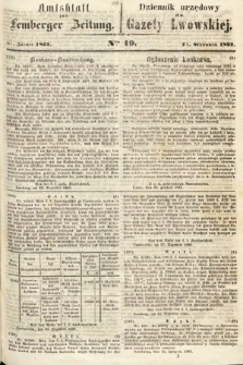 Amtsblatt zur Lemberger Zeitung = Dziennik Urzędowy do Gazety Lwowskiej. 1862, nr 19