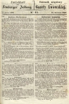 Amtsblatt zur Lemberger Zeitung = Dziennik Urzędowy do Gazety Lwowskiej. 1862, nr 21