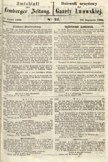 Amtsblatt zur Lemberger Zeitung = Dziennik Urzędowy do Gazety Lwowskiej. 1862, nr 22