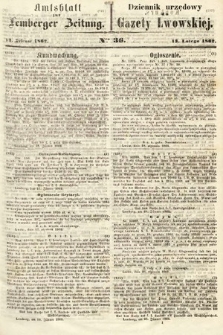 Amtsblatt zur Lemberger Zeitung = Dziennik Urzędowy do Gazety Lwowskiej. 1862, nr 36