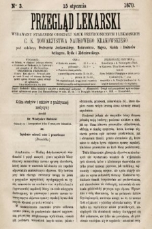 Przegląd Lekarski : wydawany staraniem Oddziału Nauk Przyrodniczych i Lekarskich C. K. Towarzystwa Naukowego Krakowskiego. 1870, nr 3