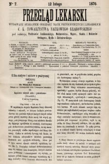 Przegląd Lekarski : wydawany staraniem Oddziału Nauk Przyrodniczych i Lekarskich C. K. Towarzystwa Naukowego Krakowskiego. 1870, nr 7