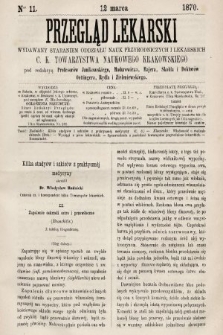 Przegląd Lekarski : wydawany staraniem Oddziału Nauk Przyrodniczych i Lekarskich C. K. Towarzystwa Naukowego Krakowskiego. 1870, nr 11