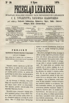Przegląd Lekarski : wydawany staraniem Oddziału Nauk Przyrodniczych i Lekarskich C. K. Towarzystwa Naukowego Krakowskiego. 1870, nr 28