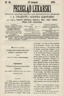 Przegląd Lekarski : wydawany staraniem Oddziału Nauk Przyrodniczych i Lekarskich C. K. Towarzystwa Naukowego Krakowskiego. 1870, nr 35