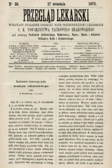 Przegląd Lekarski : wydawany staraniem Oddziału Nauk Przyrodniczych i Lekarskich C. K. Towarzystwa Naukowego Krakowskiego. 1870, nr 38