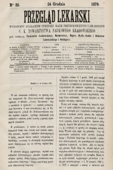 Przegląd Lekarski : wydawany staraniem Oddziału Nauk Przyrodniczych i Lekarskich C. K. Towarzystwa Naukowego Krakowskiego. 1870, nr 52