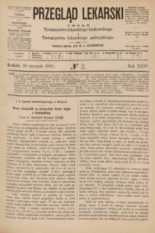 Przegląd Lekarski : organ Towarzystwa lekarskiego krakowskiego i Towarzystwa lekarskiego galicyjskiego. 1885, nr 2