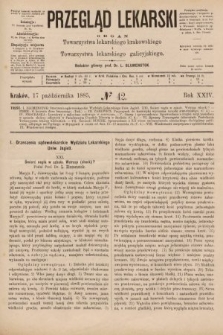 Przegląd Lekarski : organ Towarzystwa lekarskiego krakowskiego i Towarzystwa lekarskiego galicyjskiego. 1885, nr 42